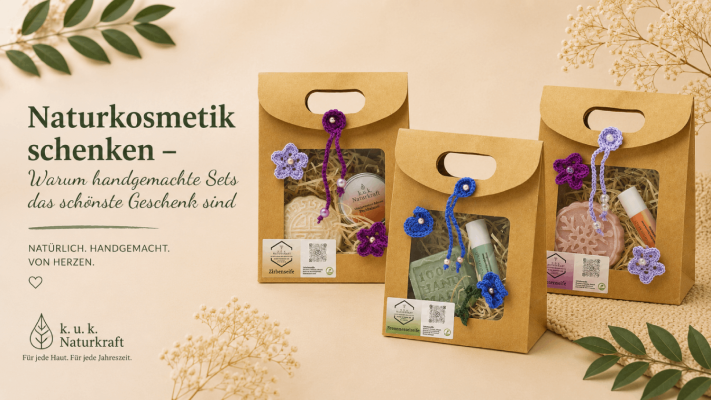 Naturkosmetik schenken – warum handgemachte Sets das schönste Geschenk sind - Naturkosmetik schenken – warum handgemachte Sets das schönste Geschenk sind | k.u.k.Naturkraft 